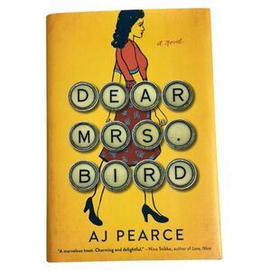 Dear. Mrs. Bird by AJ Pearce Hardcover Fiction Book Novel. NEW.